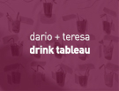 Dario e Teresa - Drink tableau